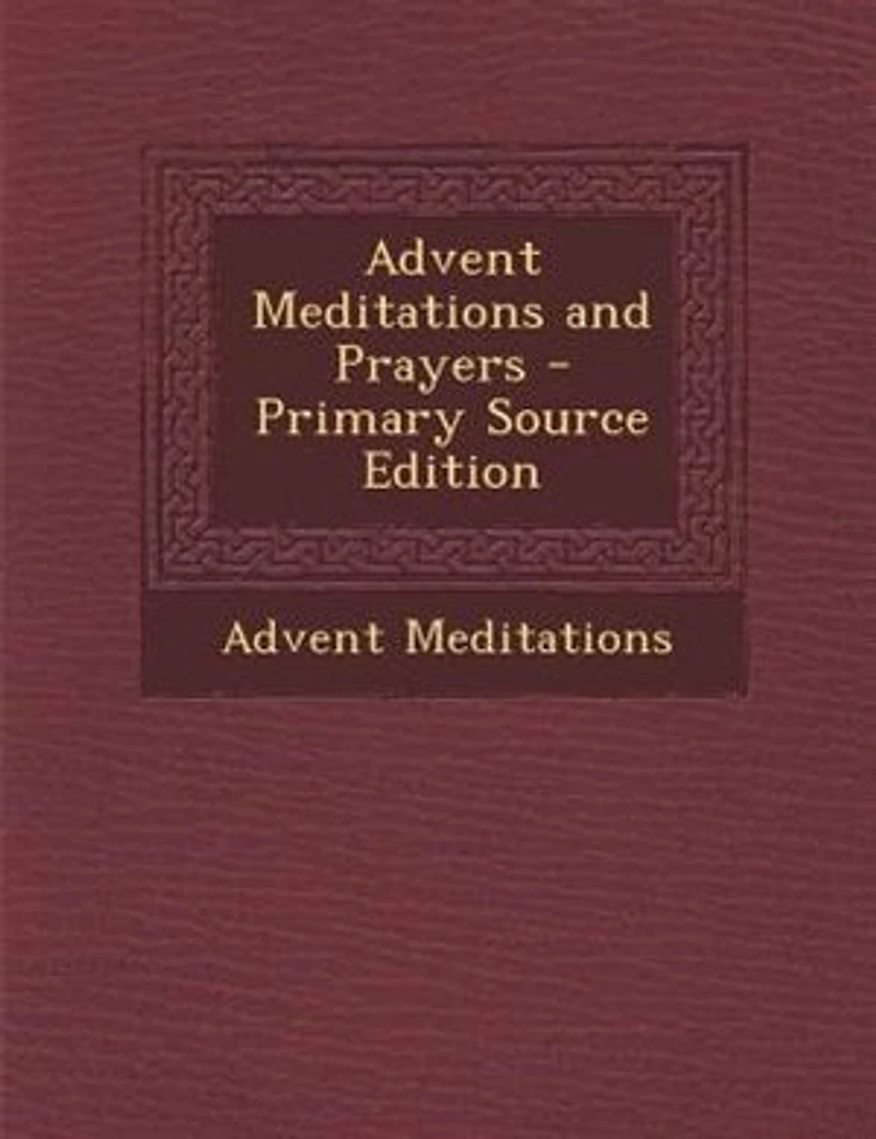 Advent Meditations and Prayers
