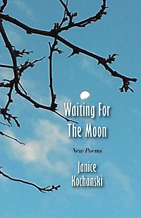 Waiting For The Moon: New Poems
