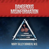Dangerous Misinformation: the Virus, Treatments, and Lies
