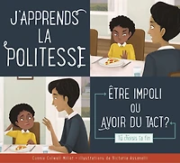 J'apprends la politesse : Être impoli ou avoir du tact?