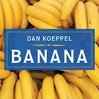 Banana Lib/E: the Fate of Fruit That Changed World