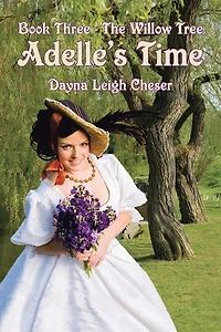 Adelle's Time: Book Three - The Willow Tree