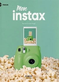 Mon Instax: pour Instax Mini 8, 9, 70, 90, Square et Wide
