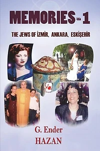Memories-1 "The Jews of Izmir, Ankara, Eskisehir"