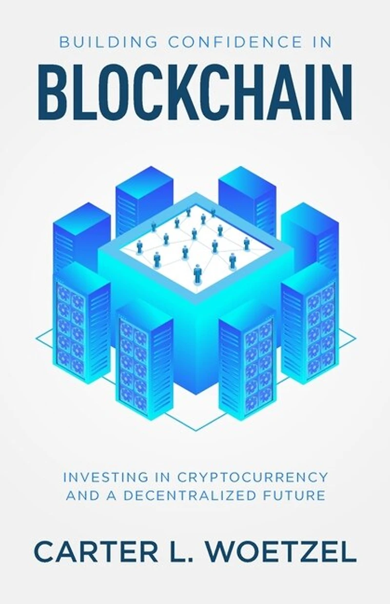 Building Confidence Blockchain: Investing Cryptocurrency and a Decentralized Future