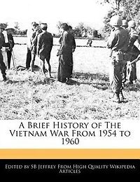 A Brief History Of The Vietnam War From 1954 To 1960