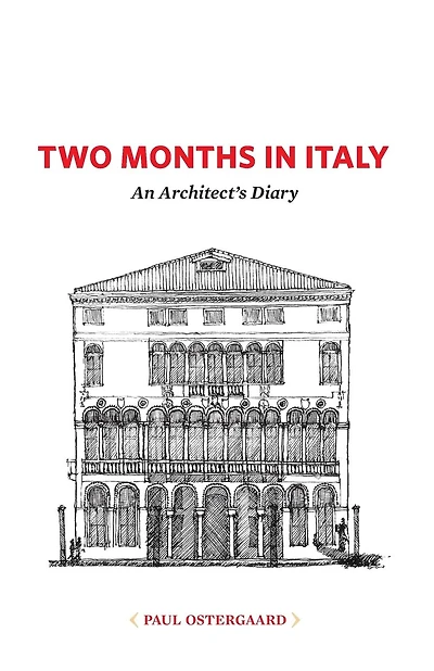 Two Months in Italy: An Architect's Diary