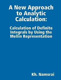 A New Approach to Analytic Calculation: Derivation of Universal Formulas for Calculation of Definite Integrals, Fractional Derivatives and Inverse Operators by Hand