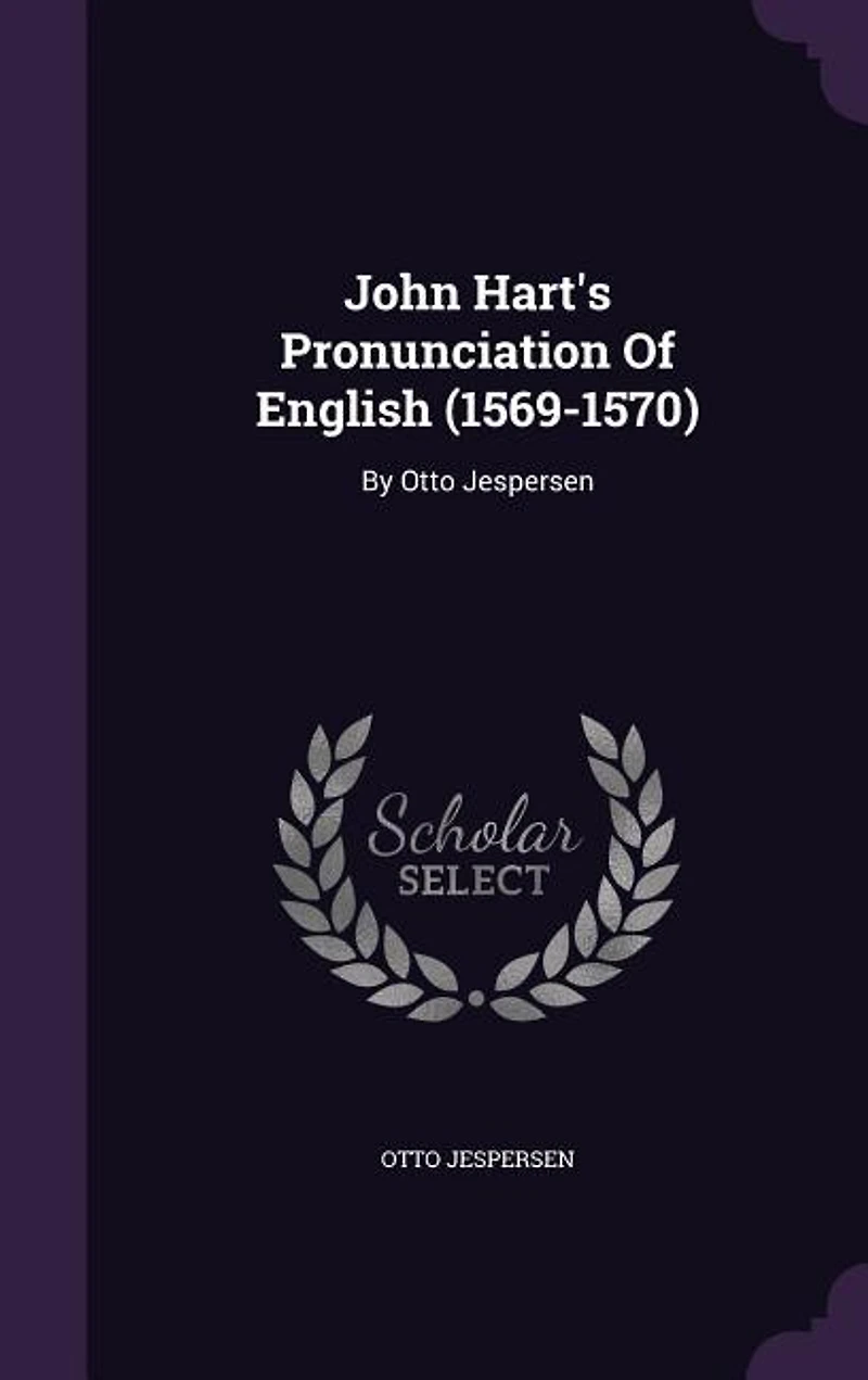 John Hart's Pronunciation of English (Classic Reprint)