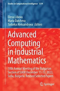 Advanced Computing Industrial Mathematics: 18th Annual Meeting of the Bulgarian Section SIAM December 11-13, 2023, Sofia, Bulgaria. Revised Selected Papers