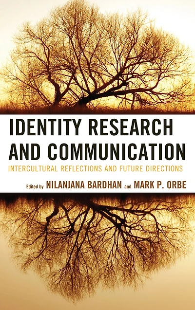 Identity Research and Communication: Intercultural Reflections Future Directions