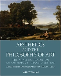 Aesthetics and The Philosophy of Art: Analytic Tradition, An Anthology