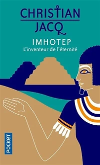 Imhotep, l'inventeur de l'éternité: le secret la pyramide