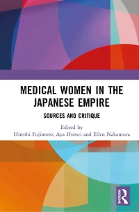 Medical Women the Japanese Empire: Sources and Critique