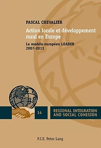 Action locale et développement rural en Europe: Le modèle européen LEADER 2007–2013