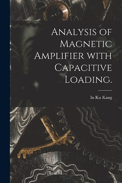 Analysis of Magnetic Amplifier With Capacitive Loading.