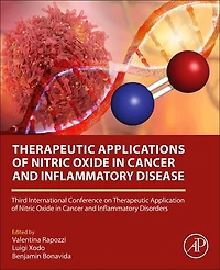 Therapeutic Applications of Nitric Oxide Cancer and Inflammatory Disorders: Third International Conference on Application Disorders