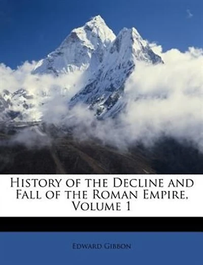 History of the Decline and Fall of the Roman Empire, Volume 1