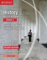 History for the IB Diploma Paper 2 Causes and Effects of 20th Century Wars with Digital Access (2 Years)