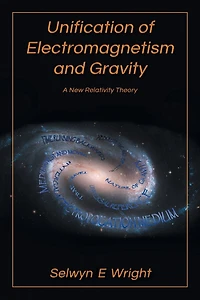 Unification of Electromagnetism and Gravity: A New Relativity Theory