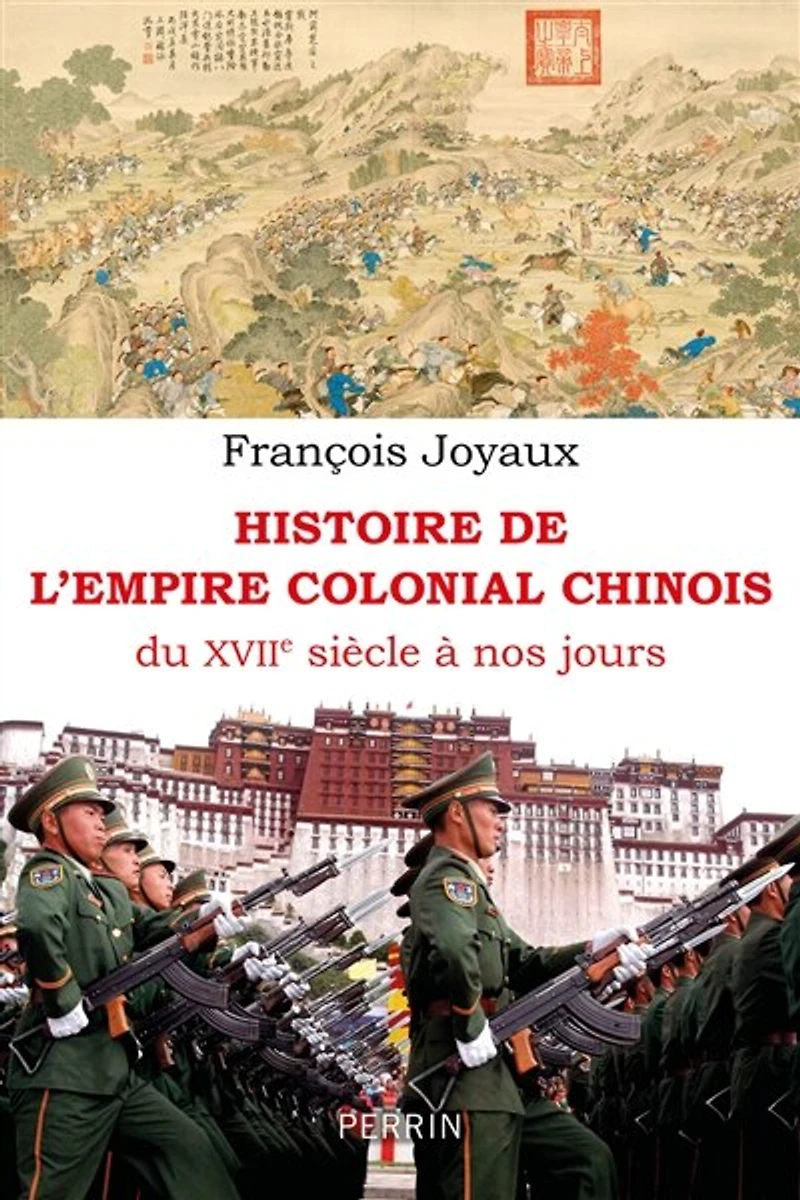 Histoire de l'empire colonial chinois: du XVIIe siècle à nos jours