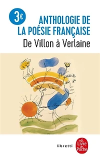 Anthologie de la poésie française: de Villon à Verlaine