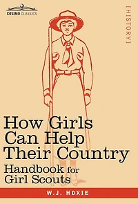 How Girls Can Help Their Country: Handbook for Girl Scouts