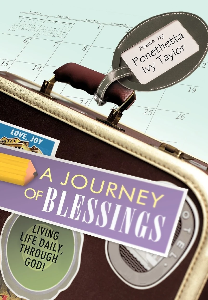 A Journey of Blessings: Living Life Daily, Through God!