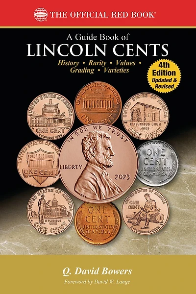 A Guide Book of Lincoln Cents: History, Rarity, Values, Grading, Varieties