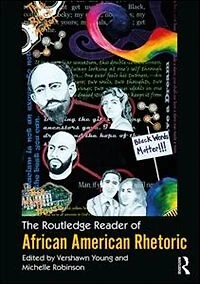 The Routledge Reader of African American Rhetoric: Longue Duree Black Voices