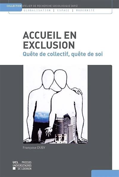 Accueil en exclusion: Quête de collectif, quête de soi