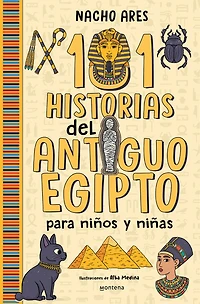 101 historias del Antiguo Egipto para niños y niñas / Stories of Ancient Egypt for Boys and Girls