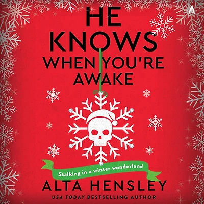 He Knows When You’re Awake: A Naughty or Nice Novel