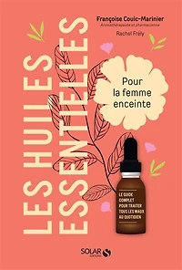 Les huiles essentielles pour la femme enceinte