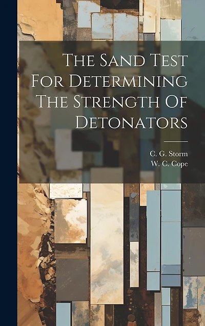 The Sand Test For Determining The Strength Of Detonators