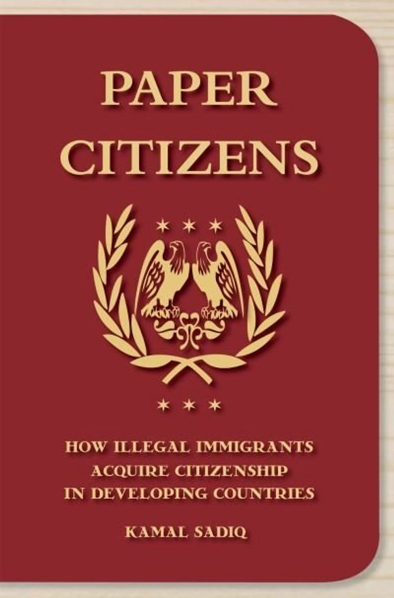 Paper Citizens: How Illegal Immigrants Acquire Citizenship Developing Countries