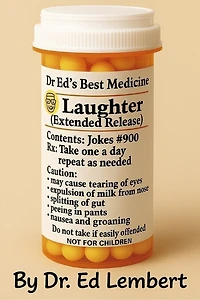 Dr. Ed's Best Medicine: A collection of some 900 jokes