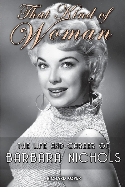 That Kind of Woman: The Life and Career Barbara Nichols (hardback)