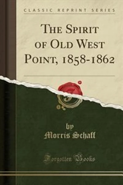 The Spirit of Old West Point, 1858-1862 (Classic Reprint)