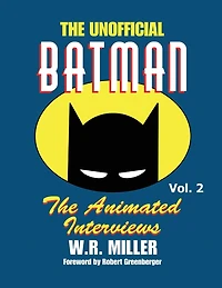 Batman: The Animated Interviews, Vol. 2: The Animated Interviews, Volume 2