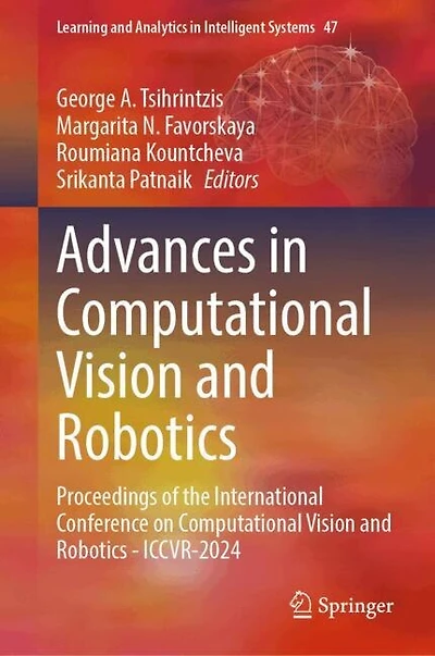 Advances Computational Vision and Robotics: Proceedings of the International Conference on Robotics - ICCVR-2024