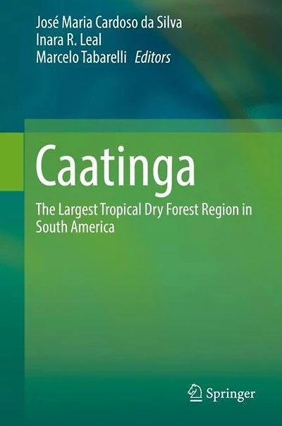 Caatinga: The Largest Tropical Dry Forest Region South America