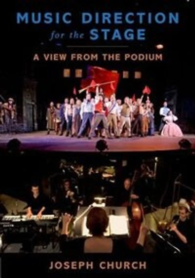 Music Direction for the Stage: A View from Podium