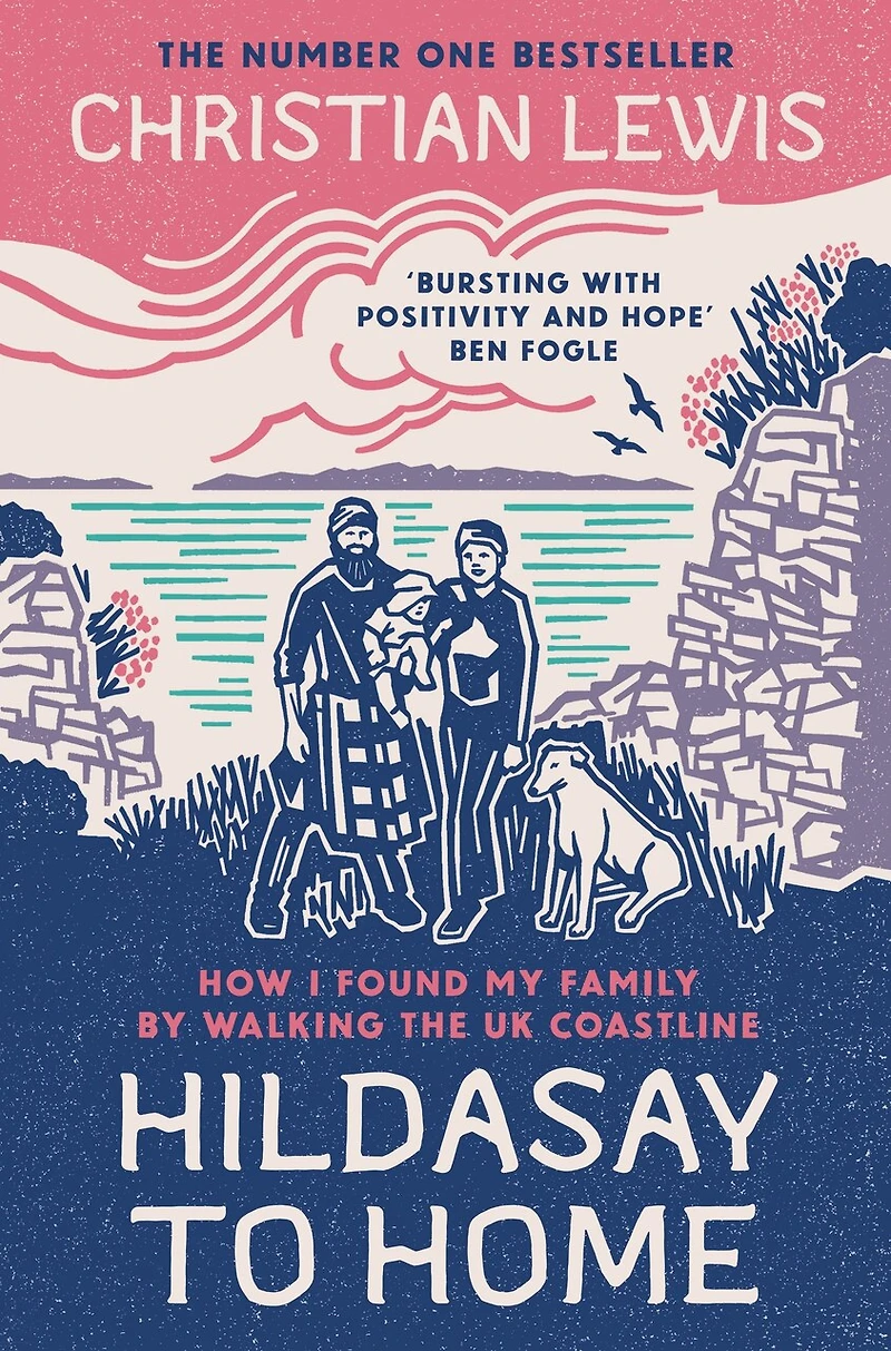 Hildasay to Home: How I Found My Family by Walking the UK Coastline