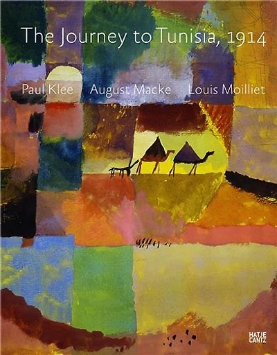 Paul Klee, August Macke, Louis Moilliet: The Journey to Tunisia 1914