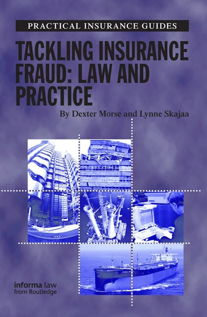 Tackling Insurance Fraud: Law And Practice