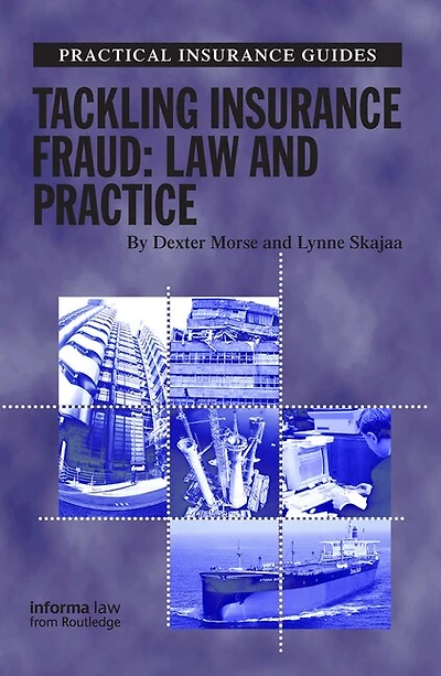 Tackling Insurance Fraud: Law And Practice
