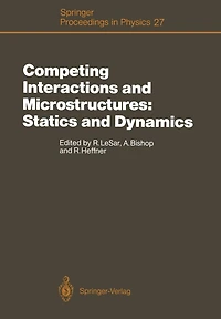 Competing Interactions And Microstructures: Statics And Dynamics: Proceedings Of The Cms Workshop, Los Alamos, New Mexico, May 5-8, 1987