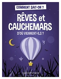 Rêves et cauchemars, d'où viennent-ils ?