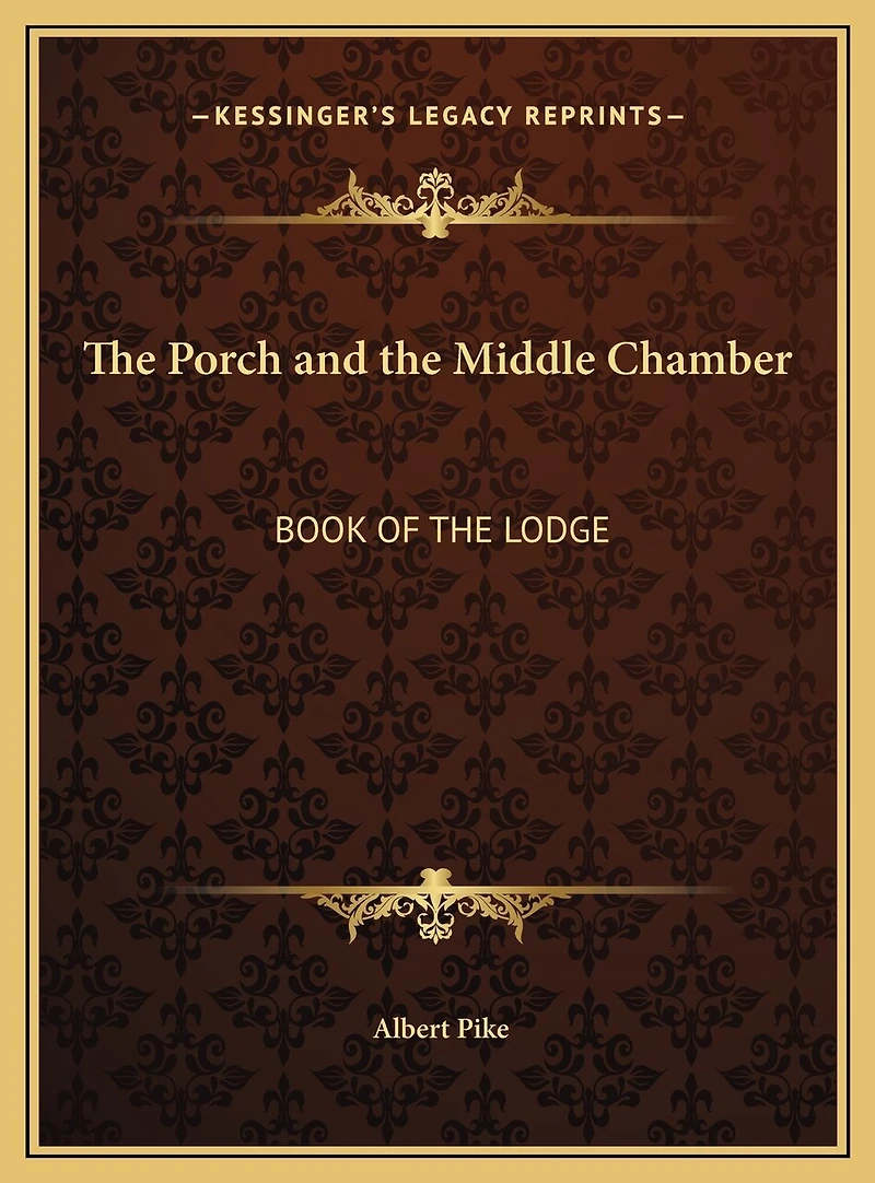 The Porch and the Middle Chamber: Book of the Lodge